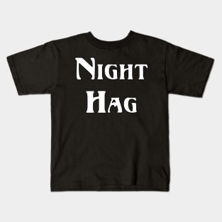 Night Hag Shirt Kids T-Shirt